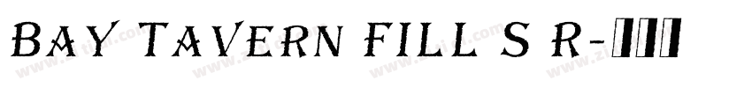 Bay Tavern FILL S R字体转换